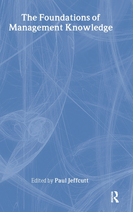 The Foundations of Management Knowledge