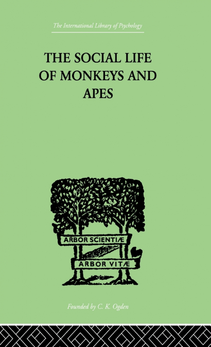 The Social Life Of Monkeys And Apes