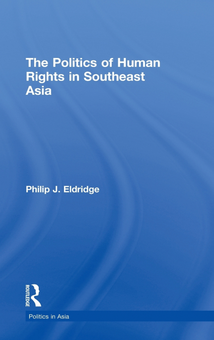 Politics of Human Rights in Southeast Asia