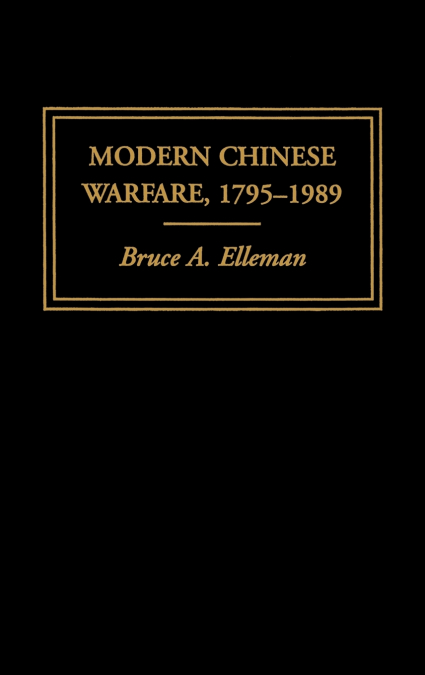 Modern Chinese Warfare, 1795-1989