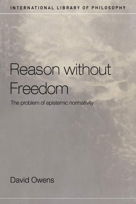 Reason Without Freedom