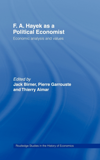 F.A. Hayek as a Political Economist