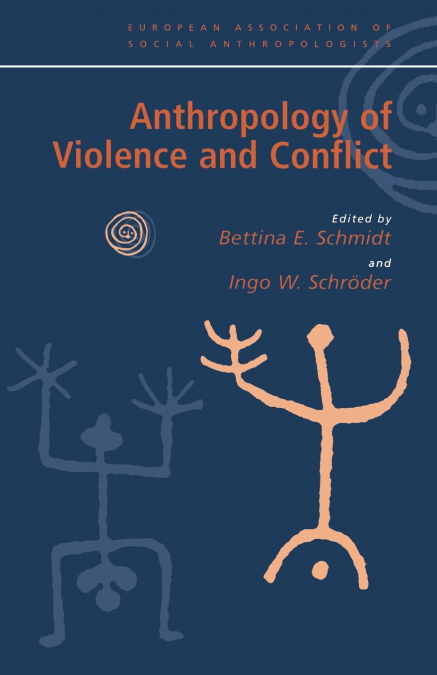 Anthropology of Violence and Conflict