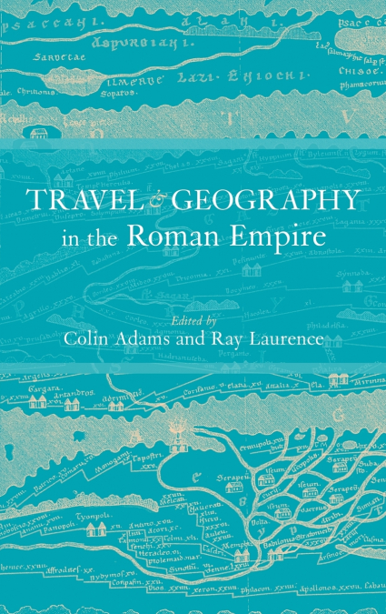 Travel and Geography in the Roman Empire