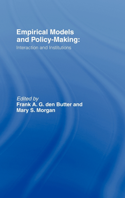 Empirical Models and Policy Making