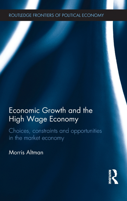 Economic Growth and the High Wage Economy