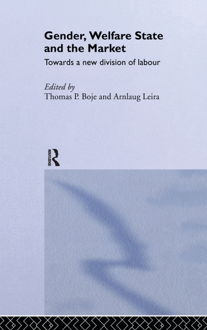Gender, Welfare State and the Market