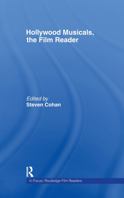 Hollywood Musicals, The Film Reader
