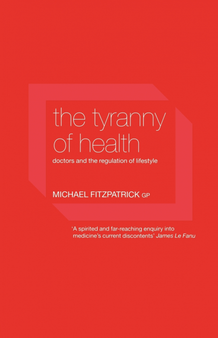 The Tyranny of Health