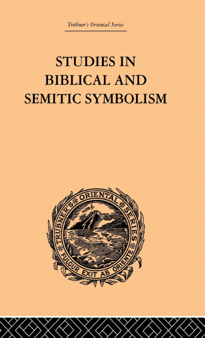 Studies in Biblical and Semitic Symbolism