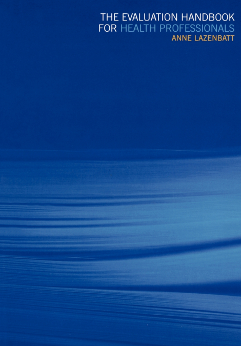 The Evaluation Handbook for Health Professionals