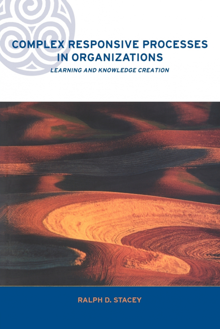Complex Responsive Processes in Organizations