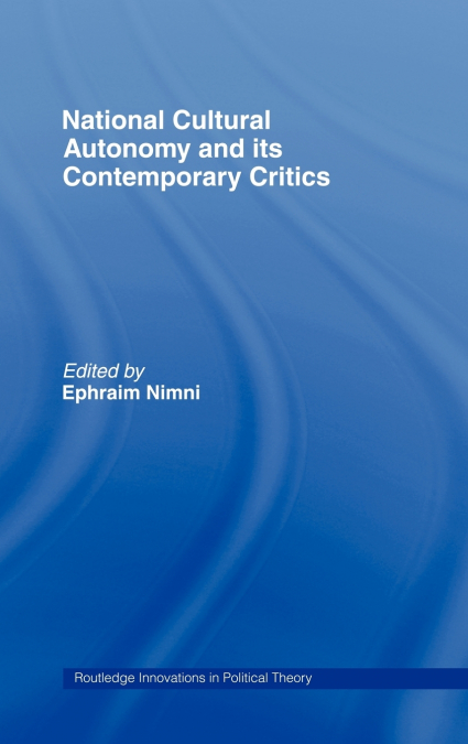 National-Cultural Autonomy and its Contemporary Critics