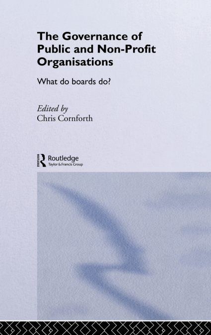 The Governance of Public and Non-Profit Organizations