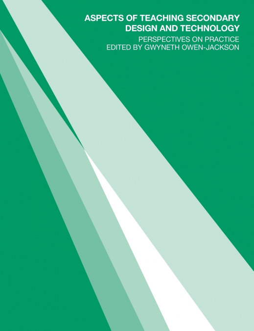 Aspects of Teaching Secondary Design and Technology