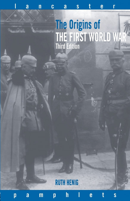 The Origins of the First World War