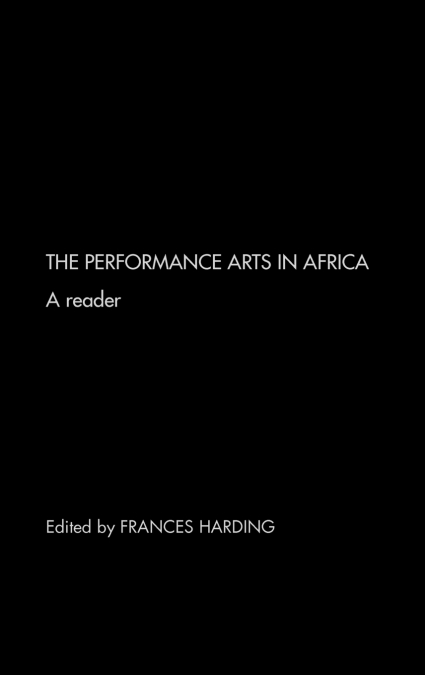 The Performance Arts in Africa