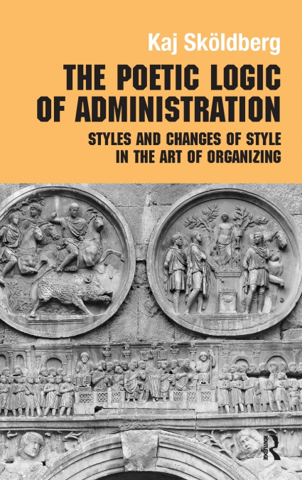 The Poetic Logic of Administration