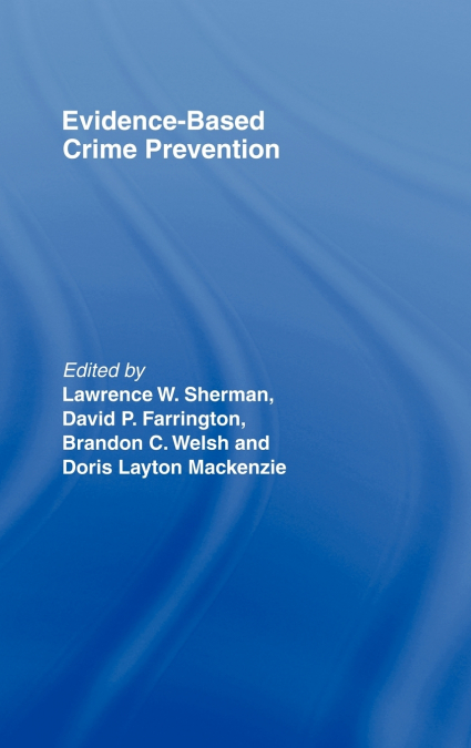 Evidence-Based Crime Prevention