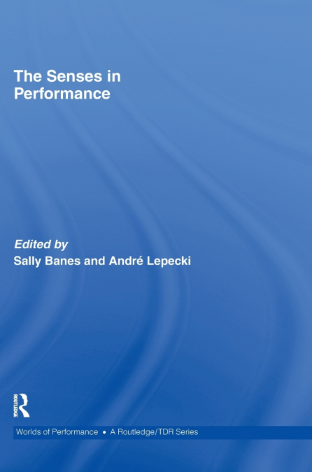 The Senses in Performance