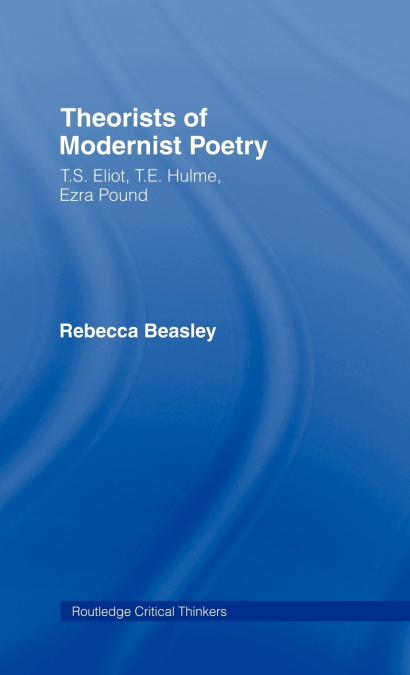 Theorists of Modernist Poetry