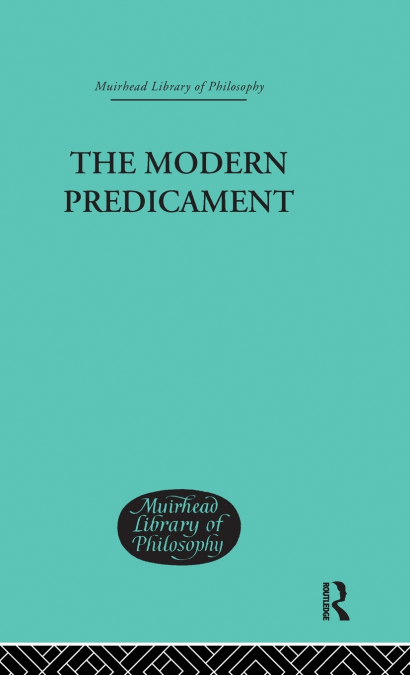 The Modern Predicament