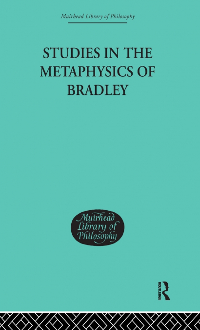 Studies in the Metaphysics of Bradley