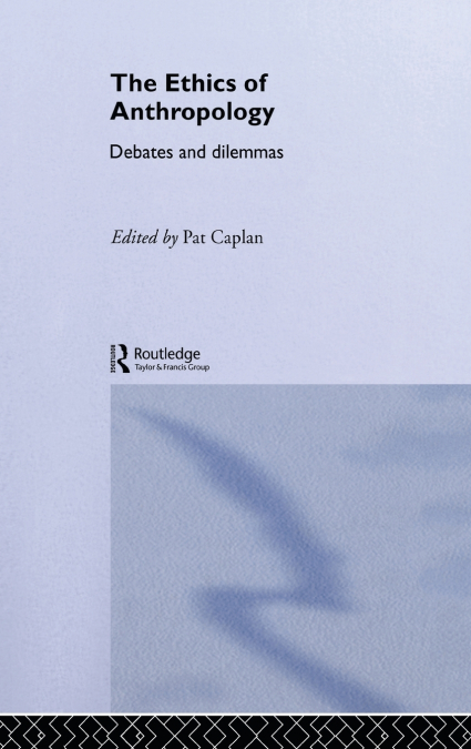 The Ethics of Anthropology