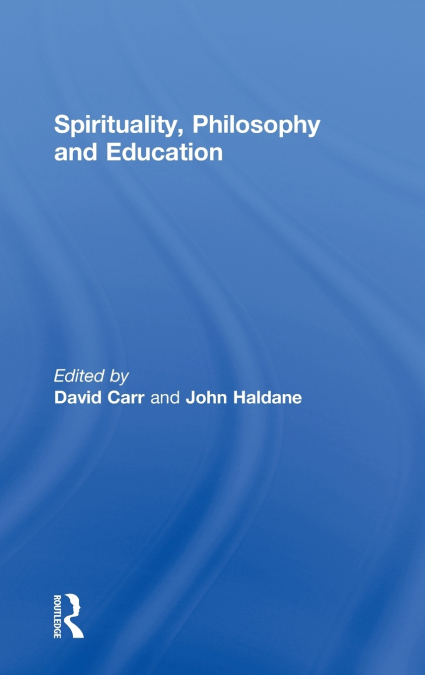 Spirituality, Philosophy and Education