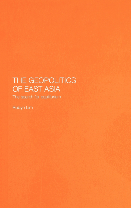 The Geopolitics of East Asia