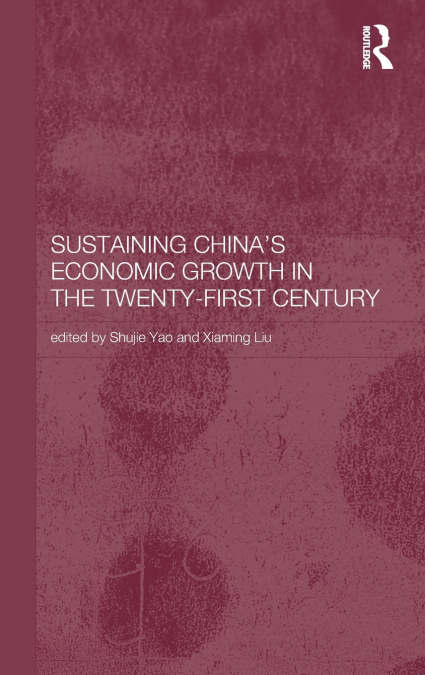 Sustaining China’s Economic Growth in the Twenty-first Century