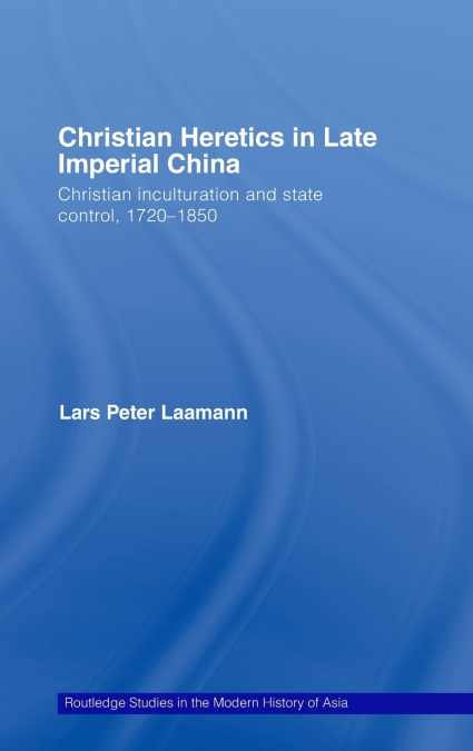 Christian Heretics in Late Imperial China