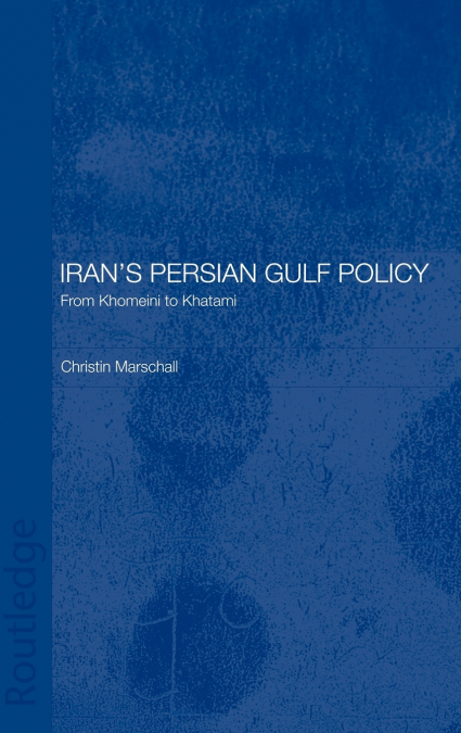 Iran’s Persian Gulf Policy