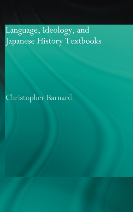 Language, Ideology and Japanese History Textbooks