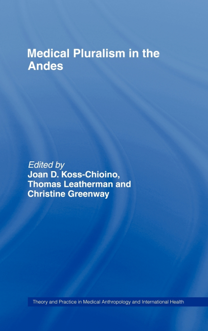 Medical Pluralism in the Andes