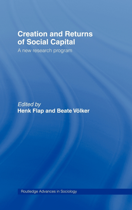Creation and Returns of Social Capital