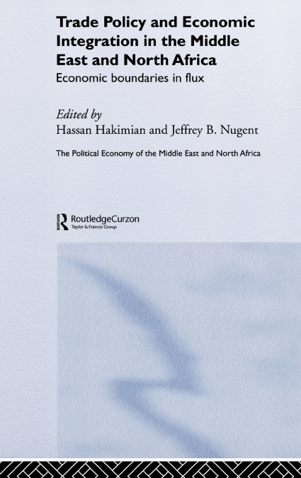 Trade Policy and Economic Integration in the Middle East and North Africa
