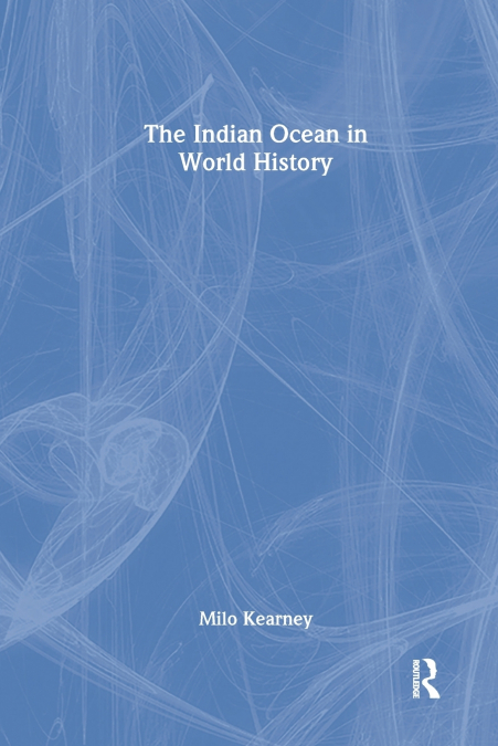 The Indian Ocean in World History