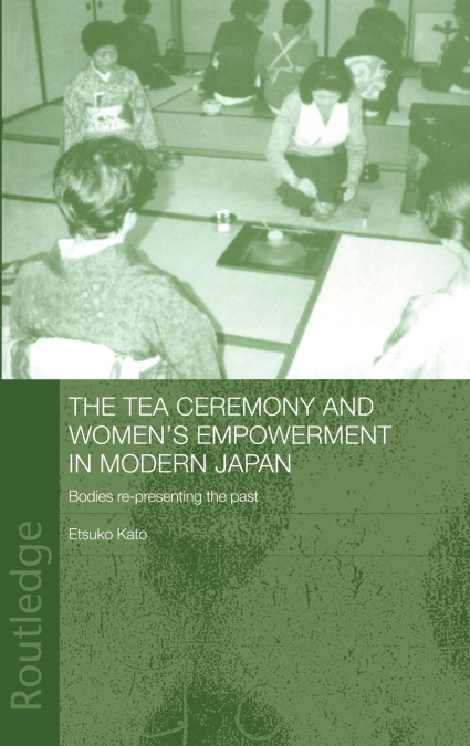 The Tea Ceremony and Women’s Empowerment in Modern Japan
