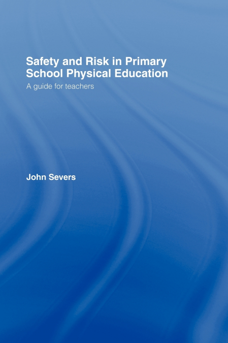 Safety and Risk in Primary School Physical Education