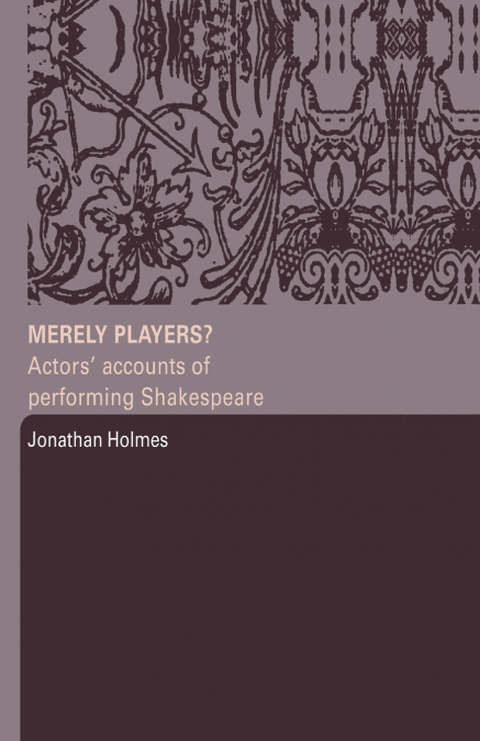 Merely Players?