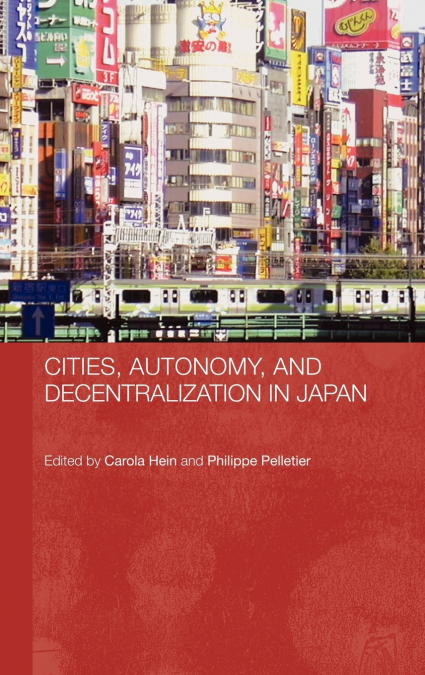 Cities, Autonomy, and Decentralization in Japan