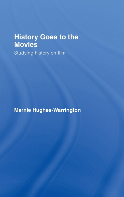 History Goes to the Movies