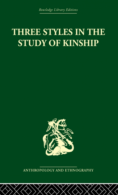 Three Styles in the Study of Kinship