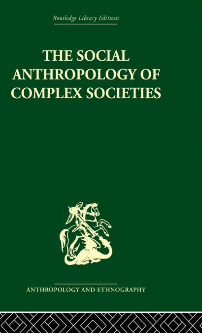 Social Anthropology of Complex Societies