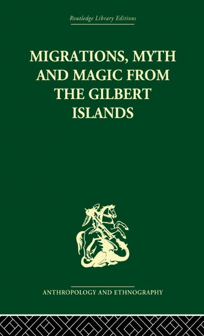 Migrations, Myth and Magic from the Gilbert Islands