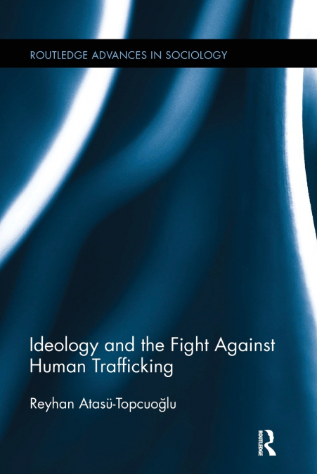 Ideology and the Fight Against Human Trafficking