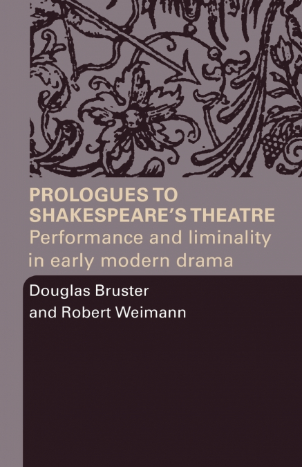 Prologues to Shakespeare’s Theatre