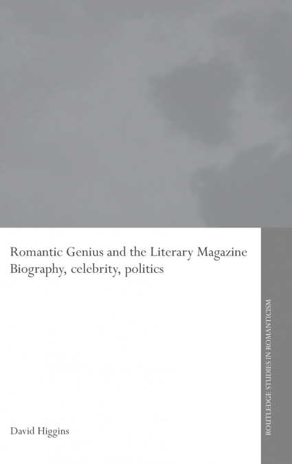 Romantic Genius and the Literary Magazine
