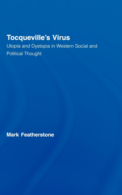 Tocqueville’s Virus